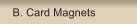 B. Card Magnets